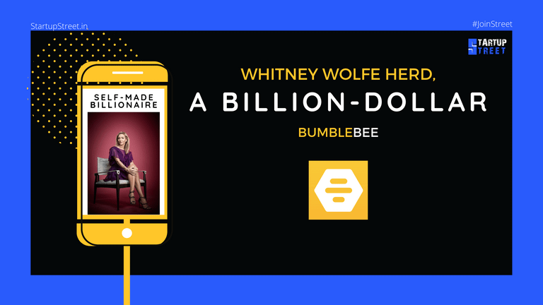 Whitney Wolfe Herd – A Self-Made Billion-Dollar BumbleBee